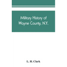 Military history of Wayne County, N.Y.: The County in the Civil War, 1861-1865