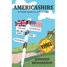 Americashire: A Field Guide to a Marriage