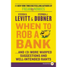 When to Rob a Bank LP