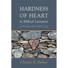 Hardness of Heart in Biblical Literature: Failure and Refusal