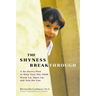 The Shyness Breakthrough: A No-Stress Plan to Help Your Shy Child Warm Up, Open Up, and Join tthe Fun