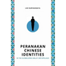 Peranakan Chinese Identities in the Globalizing Malay Archipelago