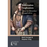 Reformation Anglicanism: Essays on Edwardian Evangelicalism
