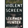 Violent Screen: A Critic's 13 Years on the Front Lines of Movie Mayhem