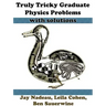 Truly Tricky Graduate Physics Problems