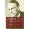 The Glory of Christ in the New Testament