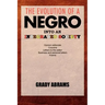 The Evolution of a Negro Into an Integrated Society