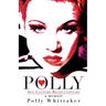 Polly: Sex Culture Revolutionary
