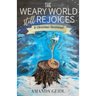 The Weary World Still Rejoices: A Christmas Devotional
