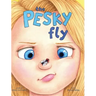 The Pesky Fly
