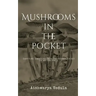 Mushrooms In The Pocket