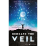 Beneath the Veil