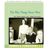 The Way Things Never Were: The Truth about the Good Old Days