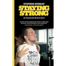 Staying Strong: An Immensely Human Story