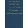 Abortion Politics in Congress