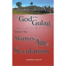 The God of the Gulag, Vol 2, Martyrs in an Age of Secularism