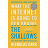 The Shallows: What the Internet Is Doing to Our Brains