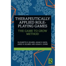 Therapeutically Applied Role-Playing Games: The Game to Grow Method
