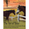 The Art of Trees: Journey to Self-Awareness and Transformation Through Painting, Drawing, and Planting Trees