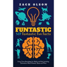 Funtastic! 507 Fantastic Fun Facts: Crazy Trivia Knowledge for Kids and Adults Including Information About Animals, Space and More