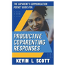 The CoParent's Communication Pocket Guide for Productive CoParenting Responses
