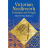 Victorian Needlework: Techniques and Designs