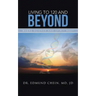 Living to 120 and Beyond: Where Science and Spirit Meet