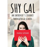 Shy Gal: An Introvert's Journey Through High School