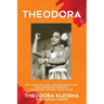 Theodora: How I Survived a WW2 Japanese Prison Camp, Fled Indonesian Extremists, and Escaped the Great Dutch Flood