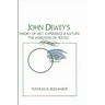 John Dewey's Theory of Art, Experience, and Nature: The Horizons of Feeling