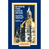 Under the Gold Dome: An Insider's Look at the Connecticut Legislature (Second Edition)
