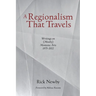A Regionalism That Travels: Writings on (Mostly) Montana Arts, 1975-2022