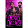 Lickin' License: From Lust to Love to Deception and Death