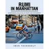Rumi in Manhattan: An Ekphrastic Collection of Poetry and Photography