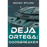 Deja Ortega: Oddsbreaker