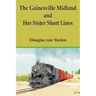 The Gainesville Midland and Her Sister Short Lines