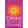 Opening to Channel: How to Connect with Your Guide