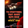 To Everything That Might Have Been: The Lost Universe Of Space: 1999