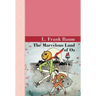 The Marvelous Land of Oz