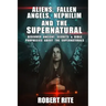 Aliens, Fallen Angels, Nephilim and the Supernatural: Discover Ancient Secrets and Bible Prophecies about the Supernatural