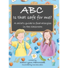 Abc Is That Safe for Me?