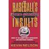Baseball's Even Greater Insults: More Game's Most Outrageous & Ireverent Remarks