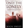 Only The Lonely: Politicians, Lies and Videotapes