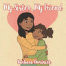 My Sister, My Friend
