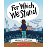 For Which We Stand: How Our Government Works and Why It Matters