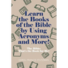 Learn the Books of the Bible by Using Acronyms and More!: The Bible: That's the Book for Me!