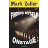 Finding Myself Onstage: a memoir