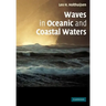 Waves in Oceanic and Coastal Waters