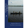 Familiar Phrases in Ojibway: Familiar Phrases to Facilitate Conversation
