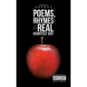 Poems, Rhymes & Real Heartfelt Shit